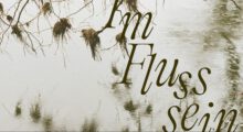 Linda Weiß | Jochen Wagner | Nina Queissner – Im Fluss sein
